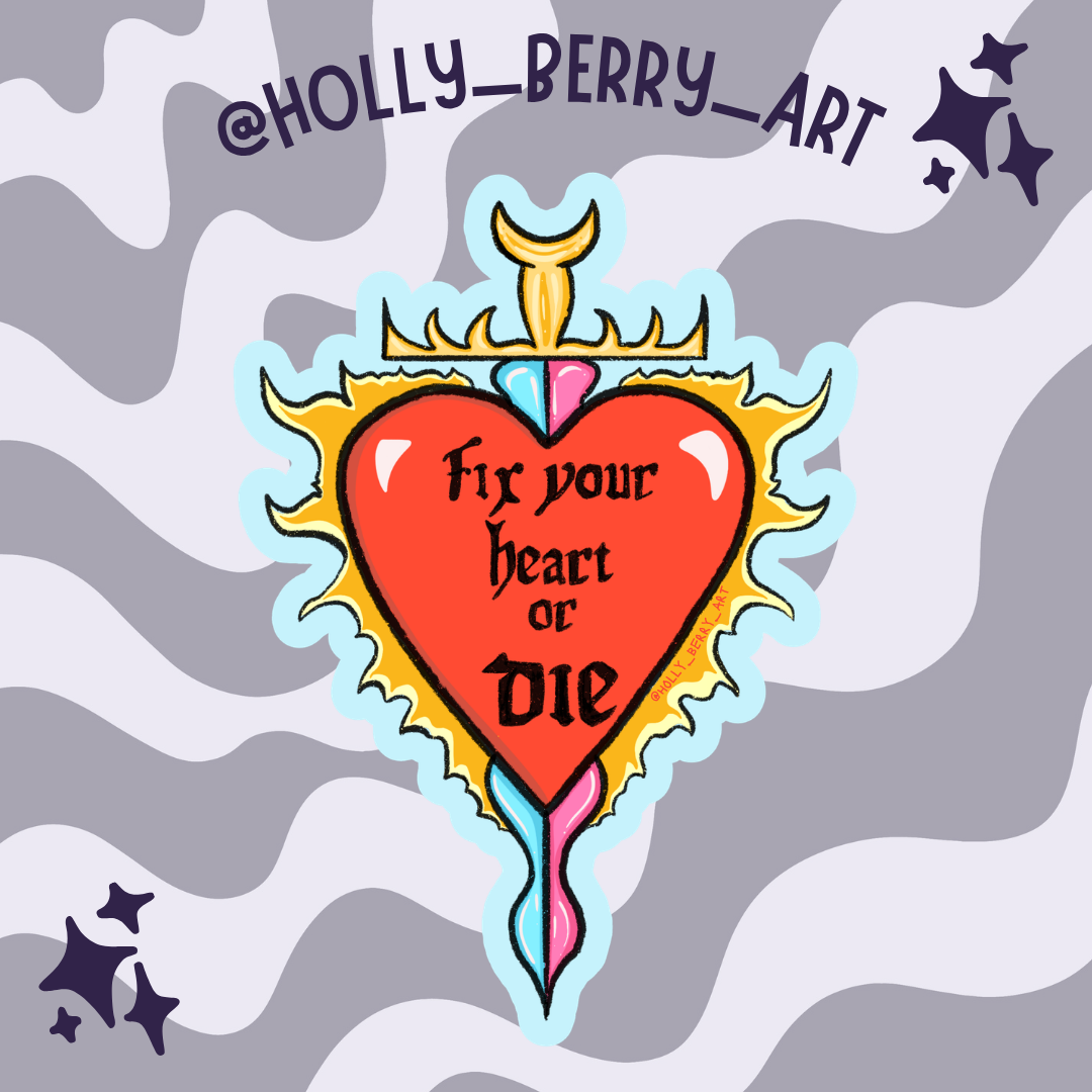 Fix Your Heart or Die Matte Vinyl Waterproof Sticker