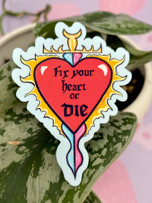Fix Your Heart or Die Sticker- Trans Pride